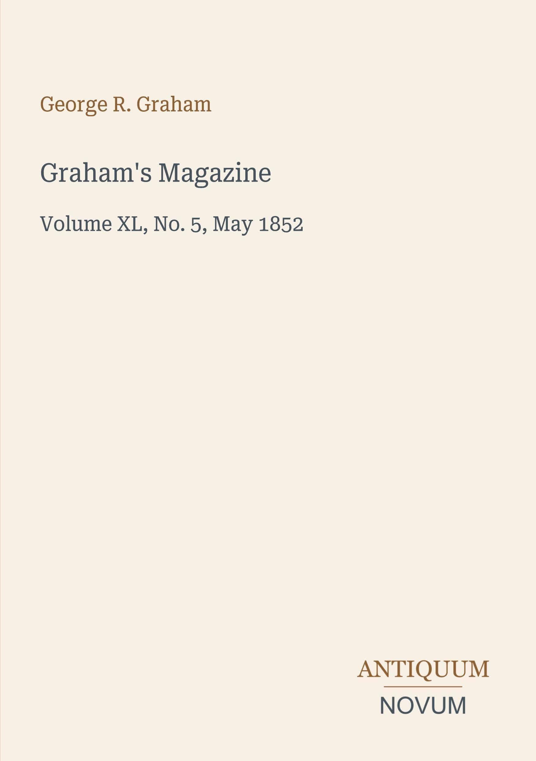 Graham's Magazine: Volume XL, No. 5, May 1852