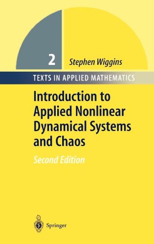 Introduction to Applied Nonlinear Dynamical Systems and Chaos (Texts in Applied Mathematics)