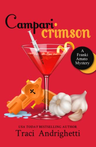 Campari Crimson: A Private Investigator Comedy Mystery (Franki Amato Mysteries, Band 4)