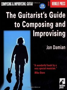 Guitarist's Guide to Composing and Improvising