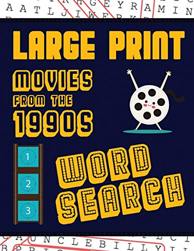 Large Print Movies From The 1990s Word Search: With Movie Pictures | Extra-Large, For Adults & Seniors | Have Fun Solving These Nineties Hollywood Film Word Find Puzzles!