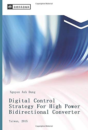 Digital Control Strategy For High Power Bidirectional Converter: Taiwan, 2015