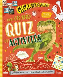 Gigantosaurus : mon grand quiz et activités : deviens expert du crétacé tout en t'amusant !