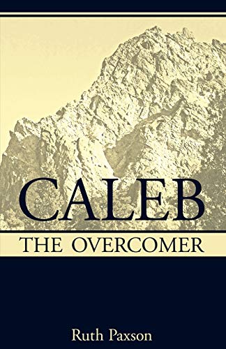 Ruth Paxson Caleb The Overcomer