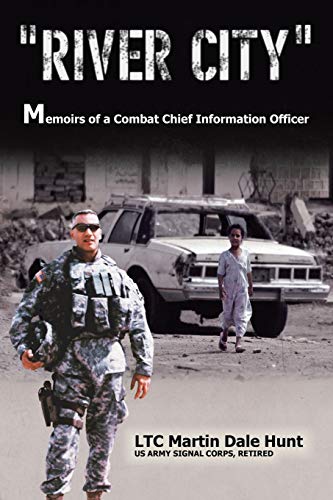 River City: Memoirs of a Combat Chief Information Officer