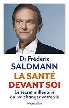 La santé devant soi : le secret millénaire qui va changer votre vie