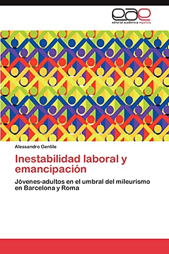 Inestabilidad laboral y emancipación: Jóvenes-adultos en el umbral del mileurismo en Barcelona y Roma