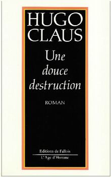 Une Douce destruction