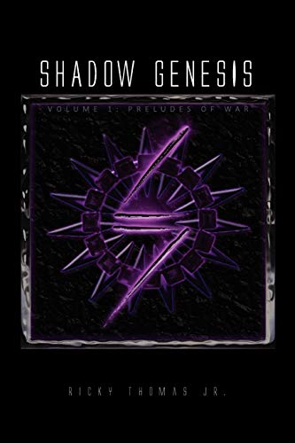 SHADOW GENESIS: VOLUME 1: PRELUDES OF WAR