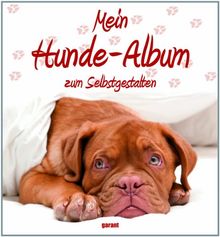 Mein Hunde - Album zum Selbergestalten: Eintragbuch