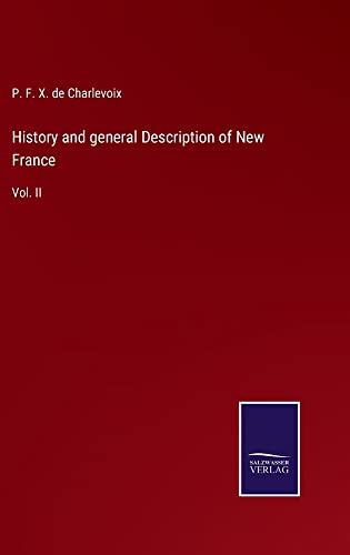 History and general Description of New France: Vol. II