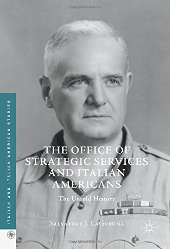 The Office of Strategic Services and Italian Americans: The Untold History (Italian and Italian American Studies)