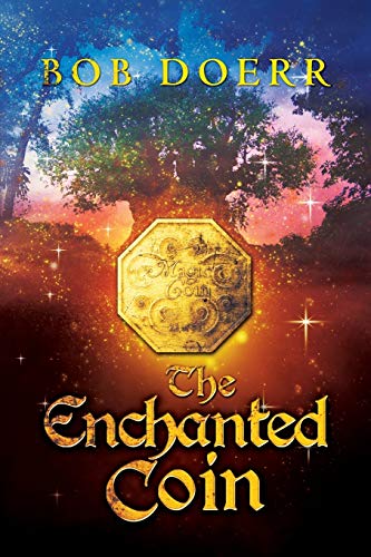 The Enchanted Coin: (The Enchanted Coin Series, Book 1)