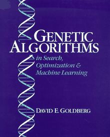 Genetic Algorithms in Search, Optimization, and Machine Learning