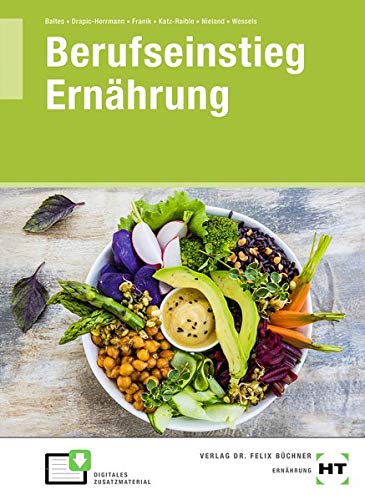 Berufseinstieg Ernährung - Sabine Baltes Wiebke Drapic-Herrmann Kathrin Franik Daniela Katz-Raible Dörte Nieland Frauke Wessels Kartoniert (TB)