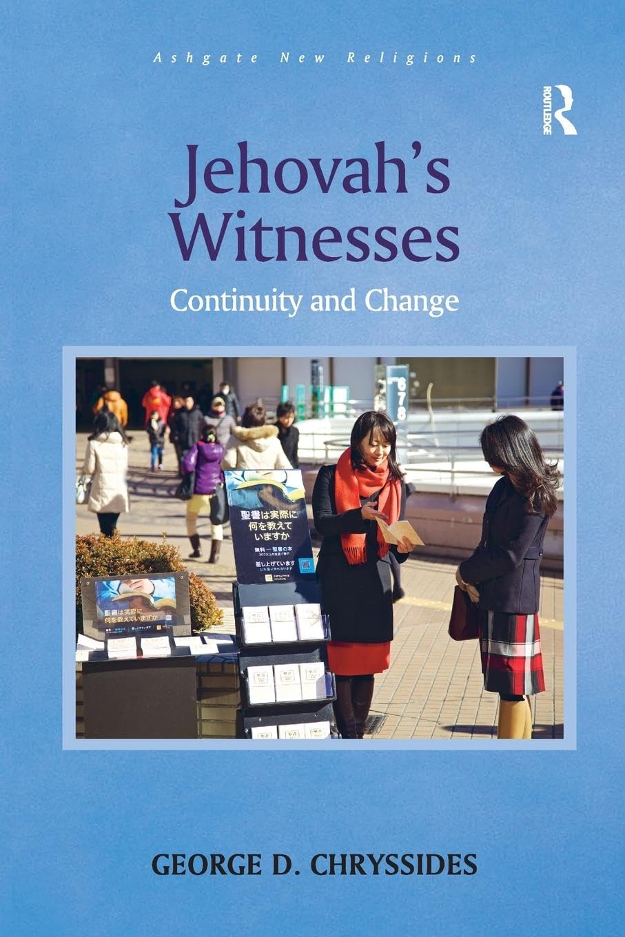 Chryssides, George D. Jehovah's Witnesses, Continuity And Change (Routledge New Religions)