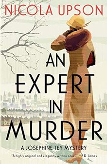 Expert in Murder, An: A Josephine Tey Mystery (Josephine Tey Mysteries, 1)