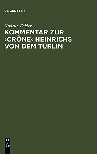 Kommentar zur ›Crône‹ Heinrichs von dem Türlin