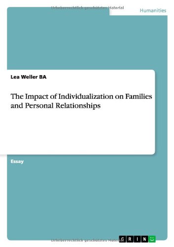 The Impact of Individualization on Families and Personal Relationships