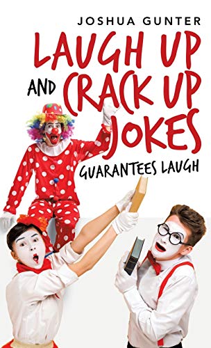 Laugh up and Crack up Jokes: Guarantees Laugh