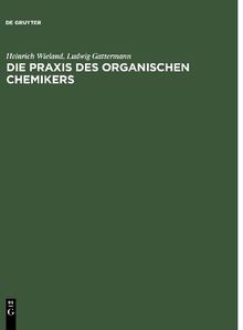 Die Praxis des organischen Chemikers