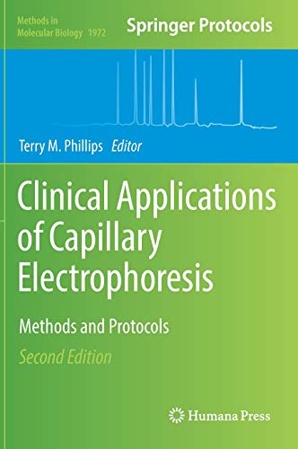 Clinical Applications of Capillary Electrophoresis: Methods and Protocols (Methods in Molecular Biology, Band 1972)
