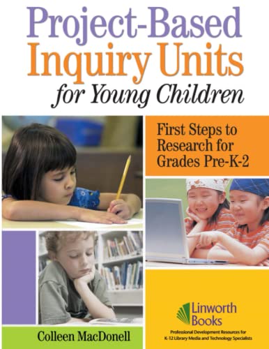 Project-Based Inquiry Units for Young Children: First Steps to Research for Grades Pre-K-2