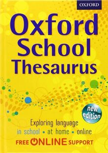 Oxford School Thesaurus: All round writing support for children aged 10+