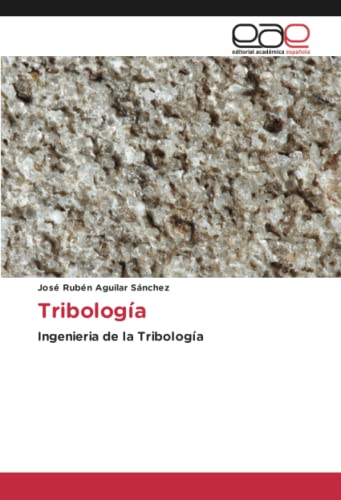 Tribología: Ingenieria de la Tribología