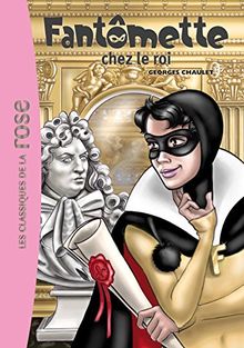 Fantômette. Vol. 15. Fantômette chez le roi