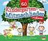 Die 60 Schönsten Kindergarten- und Mitmachlieder