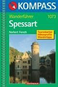 Spessart: Wanderführer mit Tourenkarten, Höhenprofilen und Wandertipps