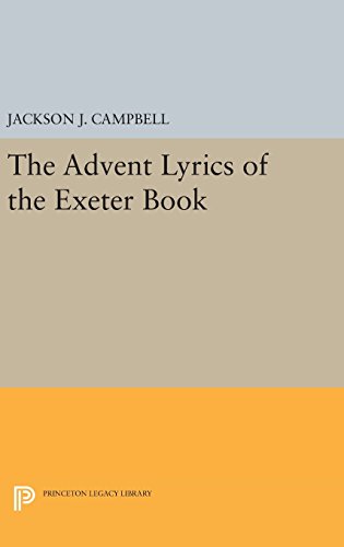 Advent Lyrics of the Exeter Book (Princeton Legacy Library)
