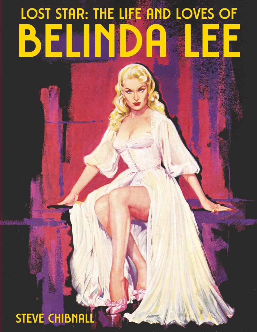 Lost Star: The Life and Loves of Belinda Lee