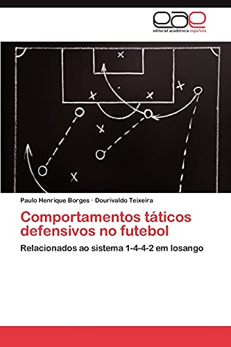 Comportamentos táticos defensivos no futebol: Relacionados ao sistema 1-4-4-2 em losango