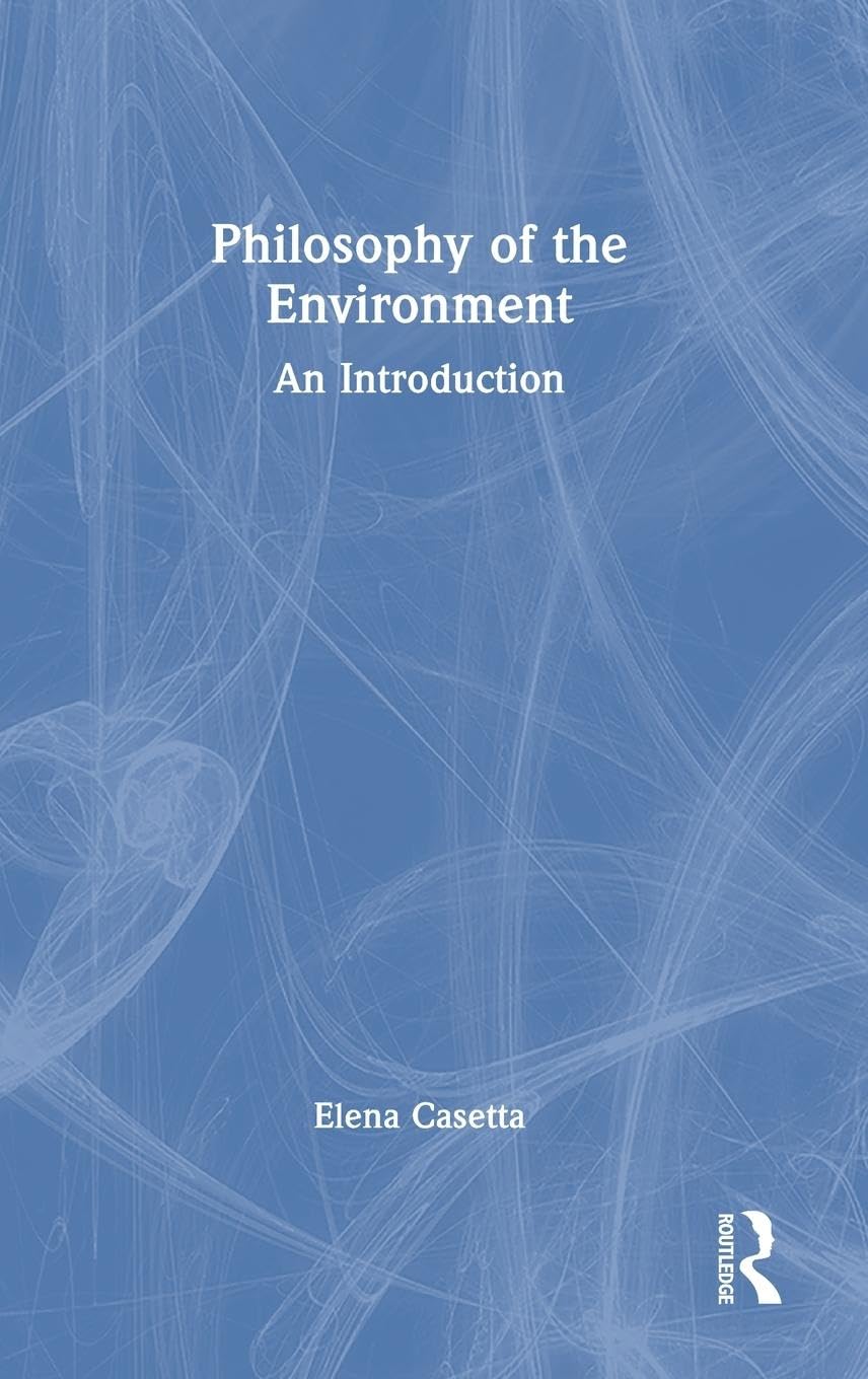 Philosophy of the Environment: An Introduction