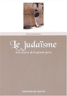 Le judaïsme à la source de la pensée juive