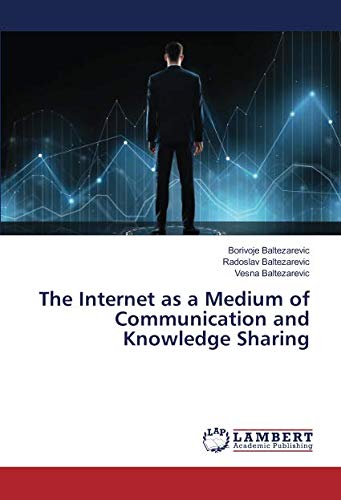 The Internet as a Medium of Communication and Knowledge Sharing