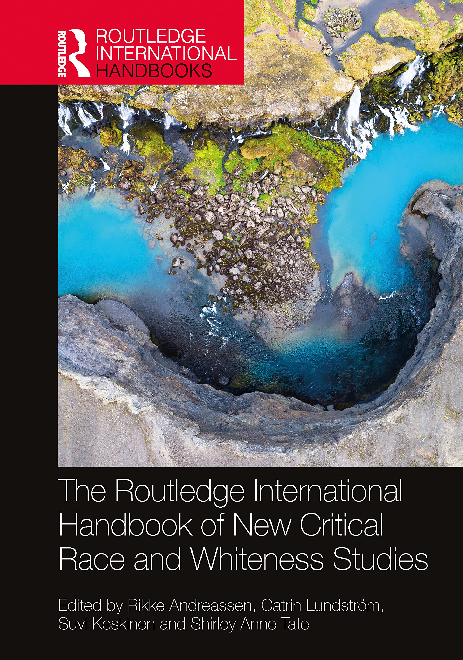 The Routledge International Handbook of New Critical Race and Whiteness Studies (Routledge International Handbooks)