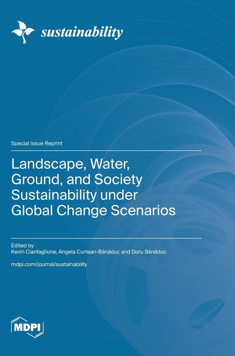 Landscape, Water, Ground, and Society Sustainability under Global Change Scenarios