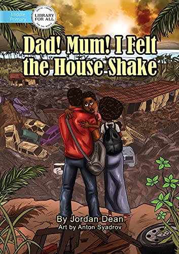Dad! Mum! I Felt The House Shake!