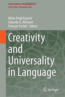 Creativity and Universality in Language (Lecture Notes in Morphogenesis)