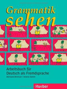 Grammatik sehen: Arbeitsbuch für Deutsch als Fremdsprache.Deutsch als Fremdsprache