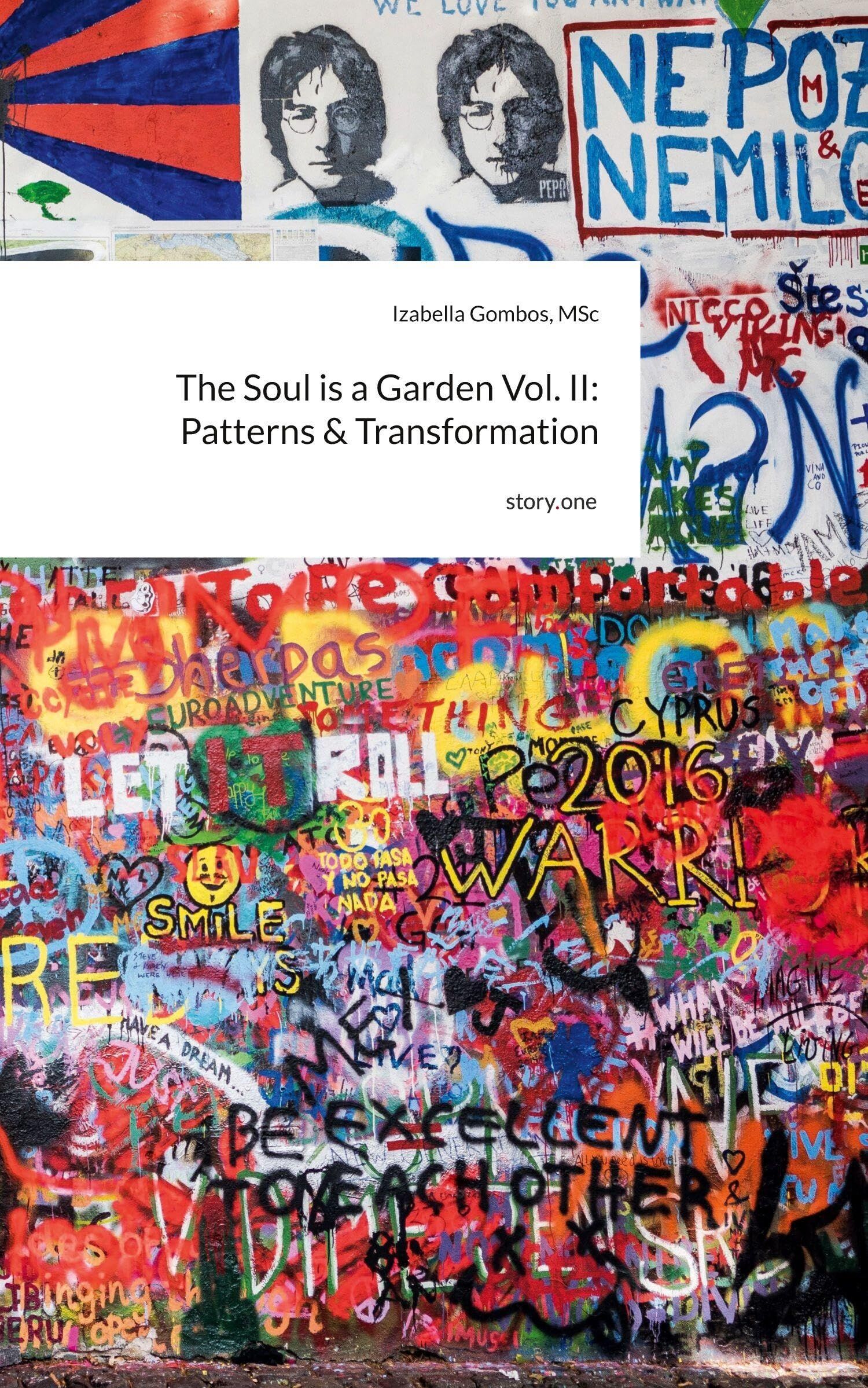 The Soul is a Garden Vol. II: Patterns & Transformation. by story.one