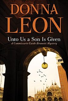 Unto Us a Son Is Given (Guido Brunetti, Band 29)
