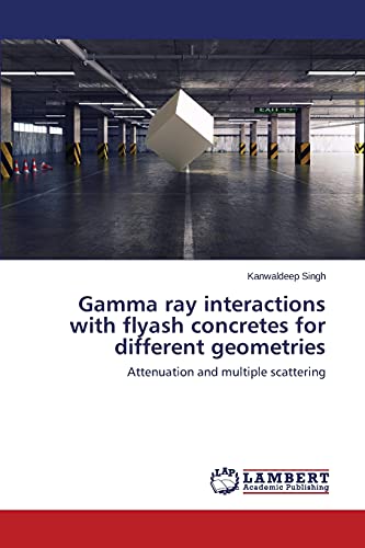 Gamma ray interactions with flyash concretes for different geometries: Attenuation and multiple scattering