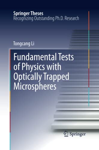 Fundamental Tests of Physics with Optically Trapped Microspheres (Springer Theses)