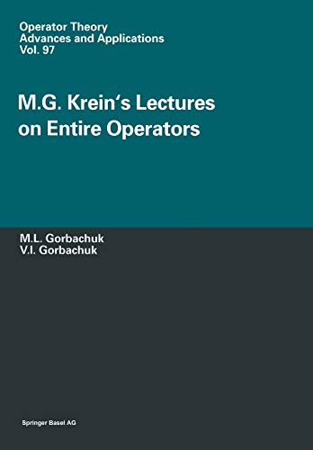M.G. Krein's Lectures on Entire Operators (Operator Theory: Advances and Applications, 97, Band 97)