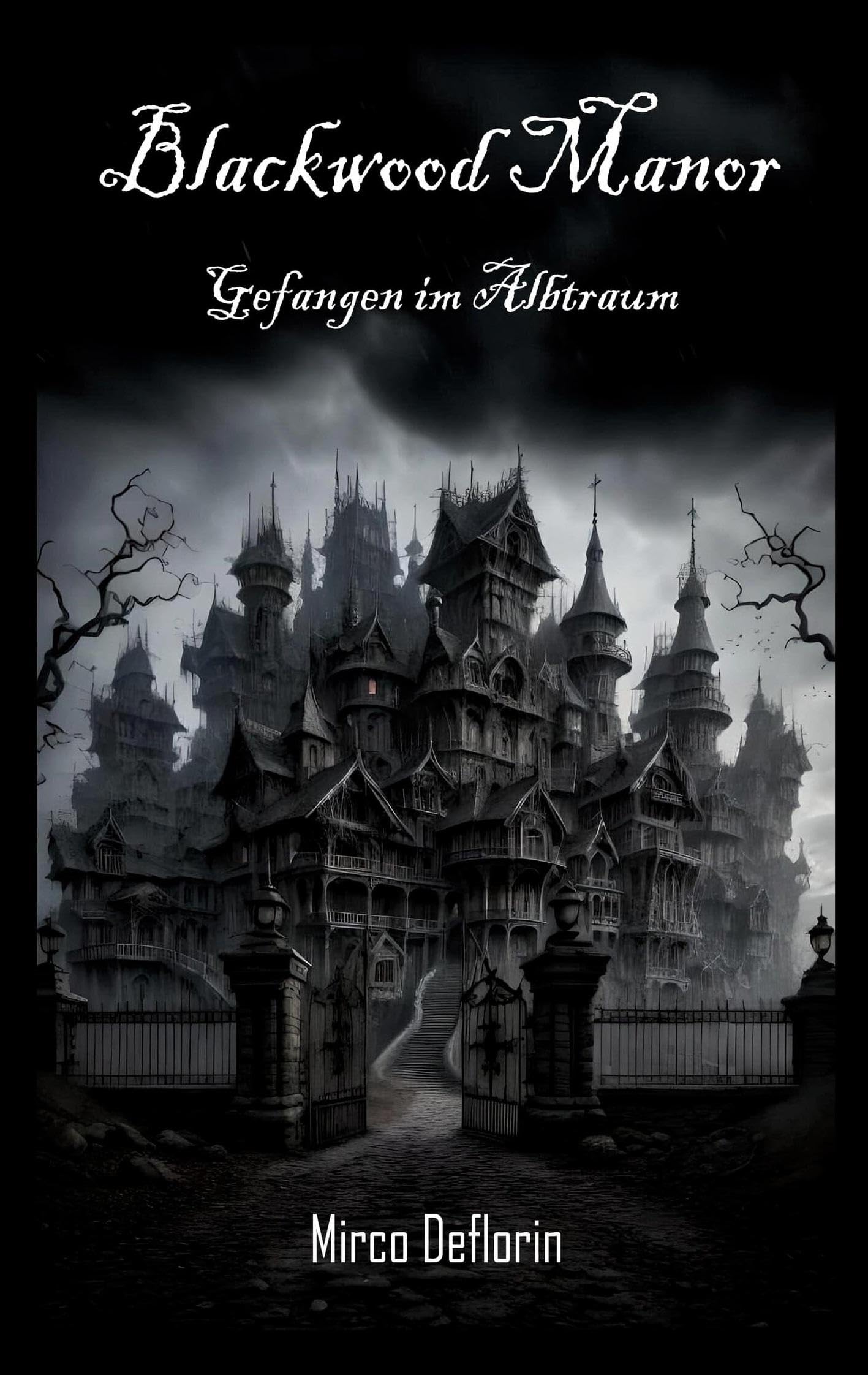 Blackwood Manor: Gefangen im Albtraum (Fesselnder 1. Teil der Horror-Mystery-Reihe)