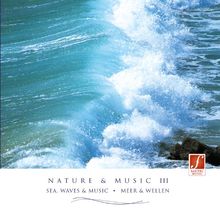 Natur und Musik III (Nature & Music III) - Entspannungsmusik mit Naturgeräuschen: Meer, Wellen, Möwen.